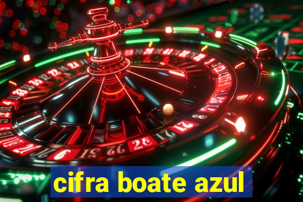 cifra boate azul